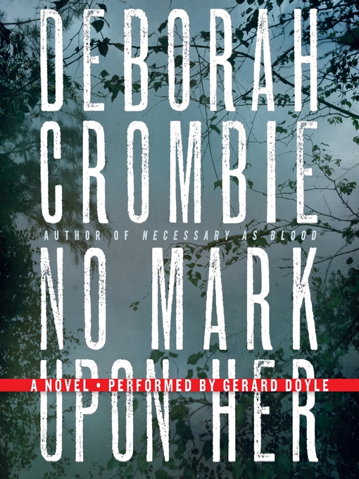 Title details for No Mark Upon Her by Deborah Crombie - Available